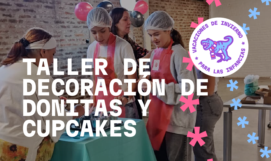 Taller de decoraci&oacute;n de donitas y cupcakes